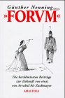 Forum: Die berühmtesten Beiträge zur Zukunft von einst von Arrabeil bis Zuckmayer Contemporary literature