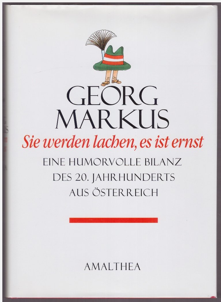 Sie werden lachen, es ist ernst. Eine humorvolle Bilanz unseres Jahrhunderts aus Österreich Humour & Satire