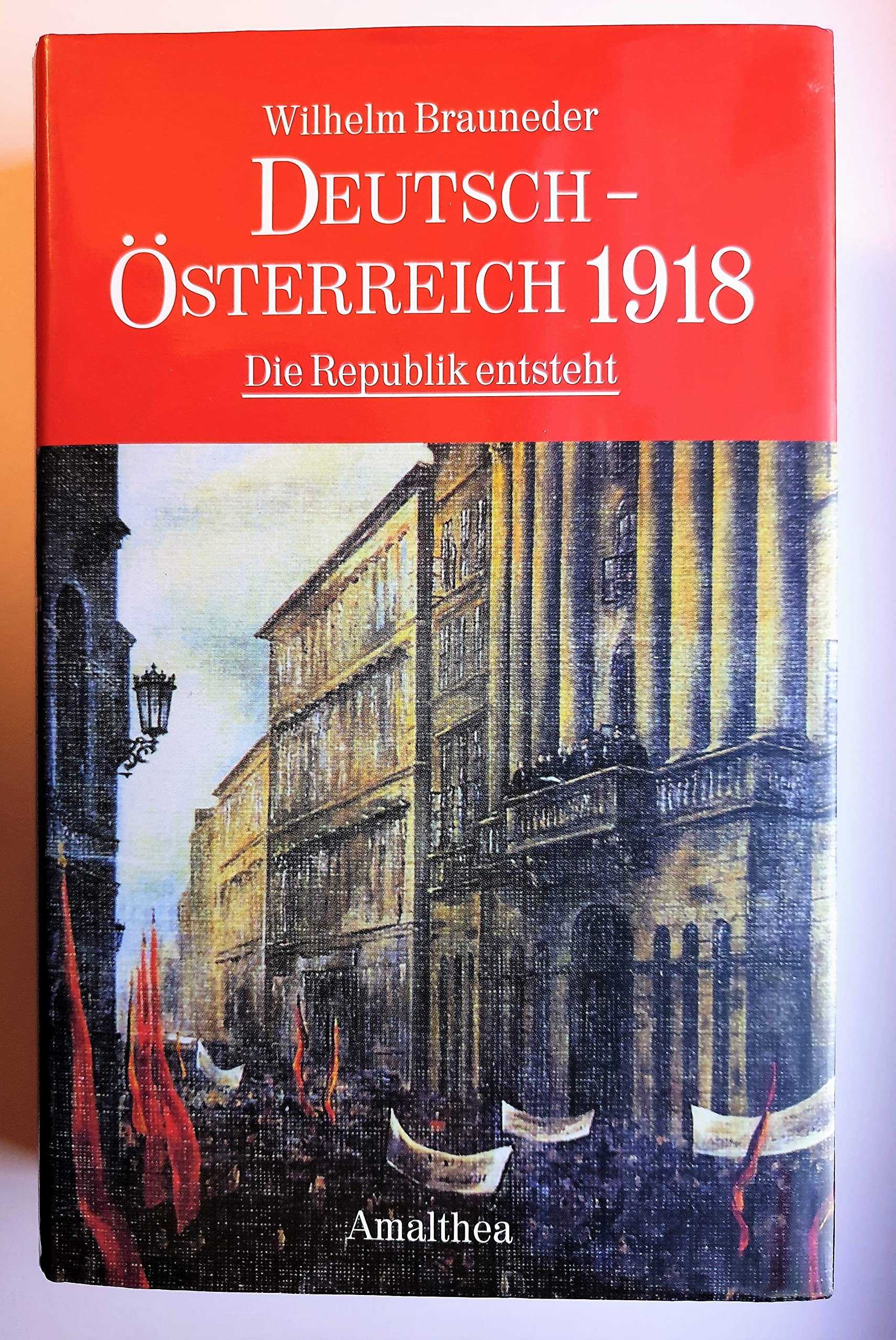 Deutsch - Österreich 1918: Die Republik entsteht Politics & History