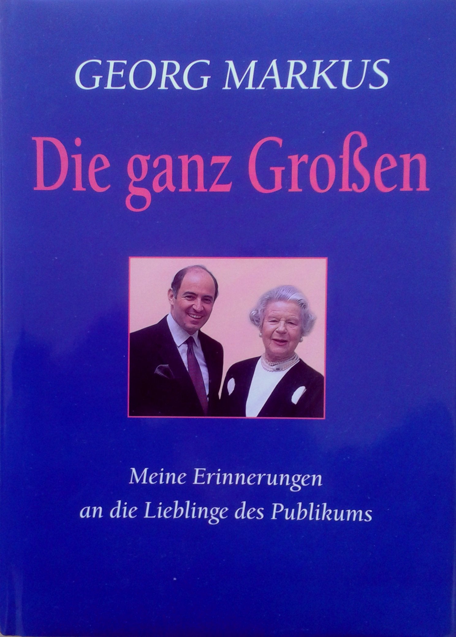 Die ganz Großen: Erinnerungen an die Lieblinge des Publikums Art & Literature