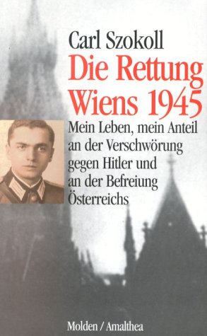 Die Rettung Wiens 1945: Die Waffe des Gewissens Contemporary literature