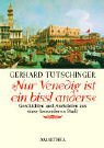 Nur Venedig ist ein bissl anders: Geschichten und Anekdoten aus einer besonderen Stadt Contemporary literature