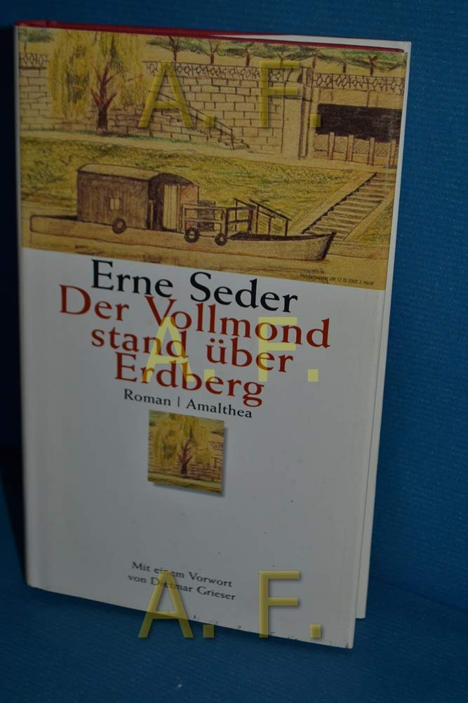 Der Vollmond stand über Erdberg: Roman. Vorw. v. Dietmar Grieser Contemporary literature