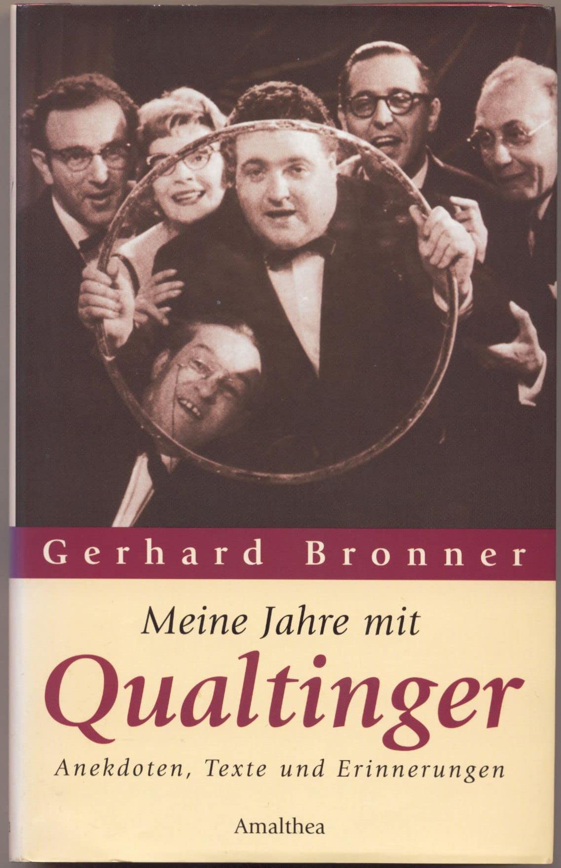 Meine Jahre mit Qualtinger: Das Beste von Gerhard Bronner Contemporary literature