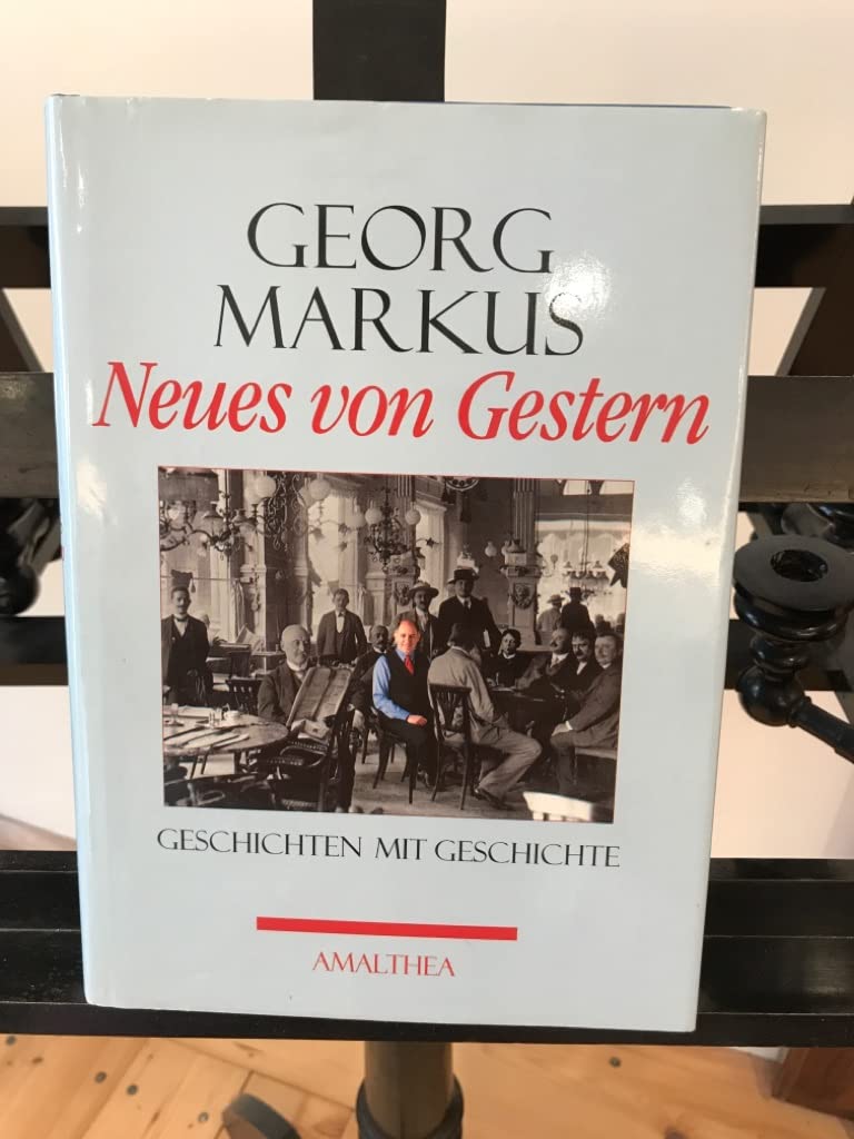 Neues von Gestern: Geschichten mit Geschichte Politics & History