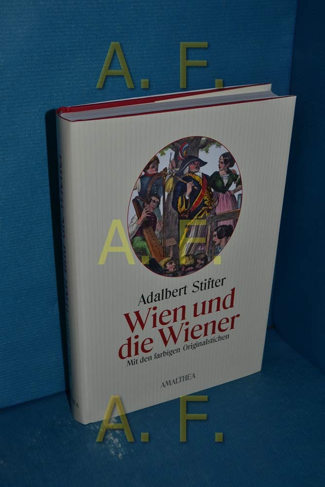 Wien und die Wiener: Mit farbigen Originalstichen Law