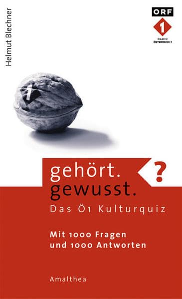 Gehört. Gewusst?: Das Ö1 Kulturquiz. Mit 444 Fragen und 444 Antworten Leisure & Fun