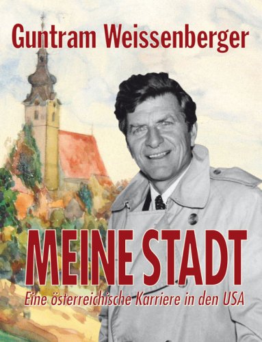 Meine Stadt: Eine österreichische Karriere in den USA Personalities Books