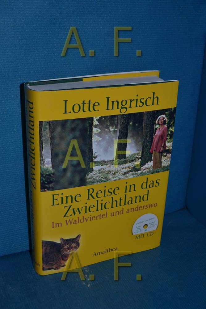 Eine Reise in das Zwielichtland: Im Waldviertel und anderswo Contemporary literature