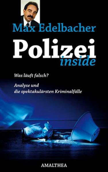 Polizei Inside: Mit den spektakulärsten Kriminalfällen des Sicherheitsbüros Contemporary literature