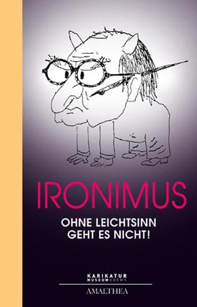 Ohne Leichtsinn geht es nicht: Ohne Leichtsinn geht es nicht. Zur Ausstellung im Karikaturmuseum Krems, 2008 Manga