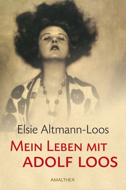 Mein Leben mit Adolf Loos Art & Literature