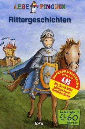 Rittergeschichten: Lesepinguin: Lesestufe 3 Novels & Short Stories