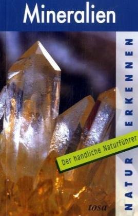 Mineralien: Natur erkennen - Der handliche Naturführer Garden & Plants