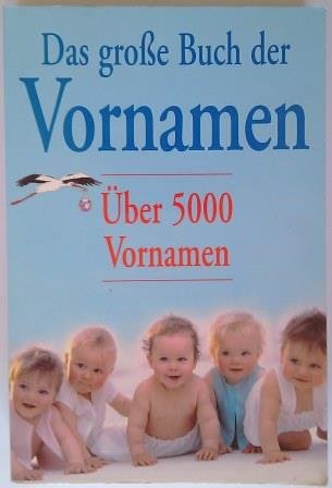 das große buch der vornamen (über 5000 vornamen) General education