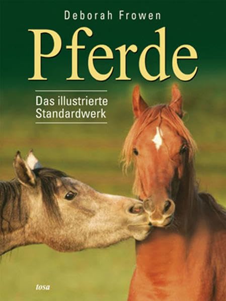 Pferde: Das illustrierte Standardwerk Pets