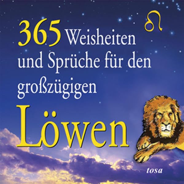 365 Weisheiten und Sprüche für den großzügigen Löwen Living & Furnishing