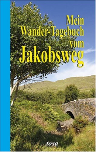 Mein Wander-Tagebuch vom Jakobsweg Memories