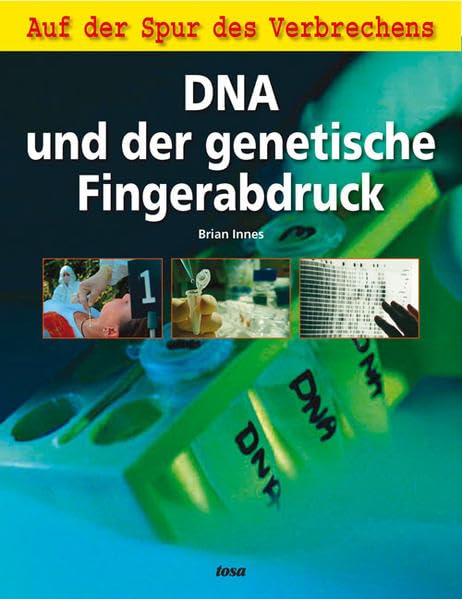 DNA und der genetische Fingerabdruck: Auf der Spur des Verbrechens Law