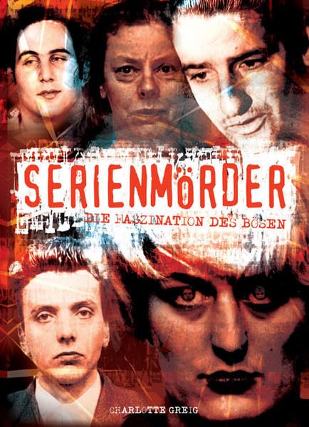 Serienmörder: Die Faszination des Bösen Law