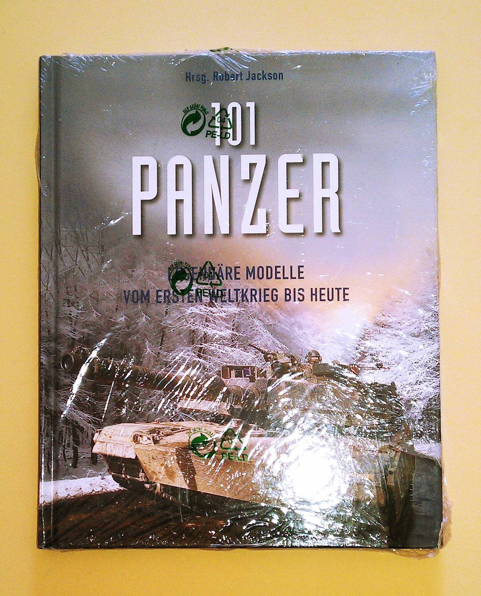 101 Panzer: Legendäre Modelle vom 1. Weltkrieg bis heute Leisure, Home & Garden
