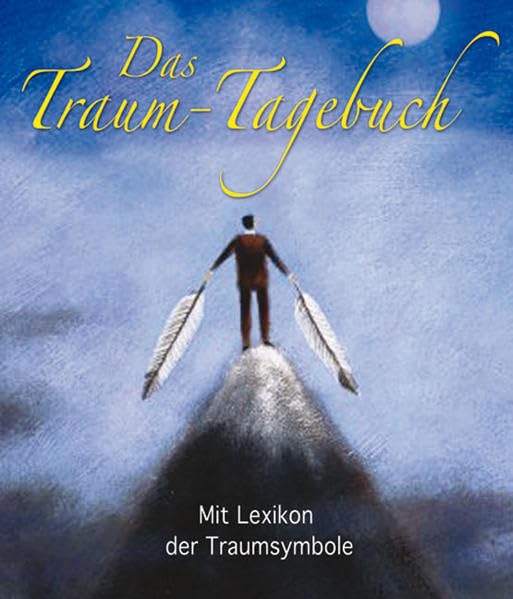 Das Traum-Tagebuch: Mit Lexikon der Traumsymbole Learning & Reference