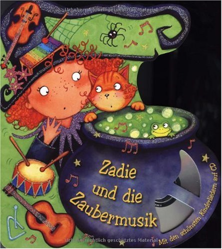 Zadie und die Zaubermusik: Mit den schönsten Kinderliedern auf CD Children's books