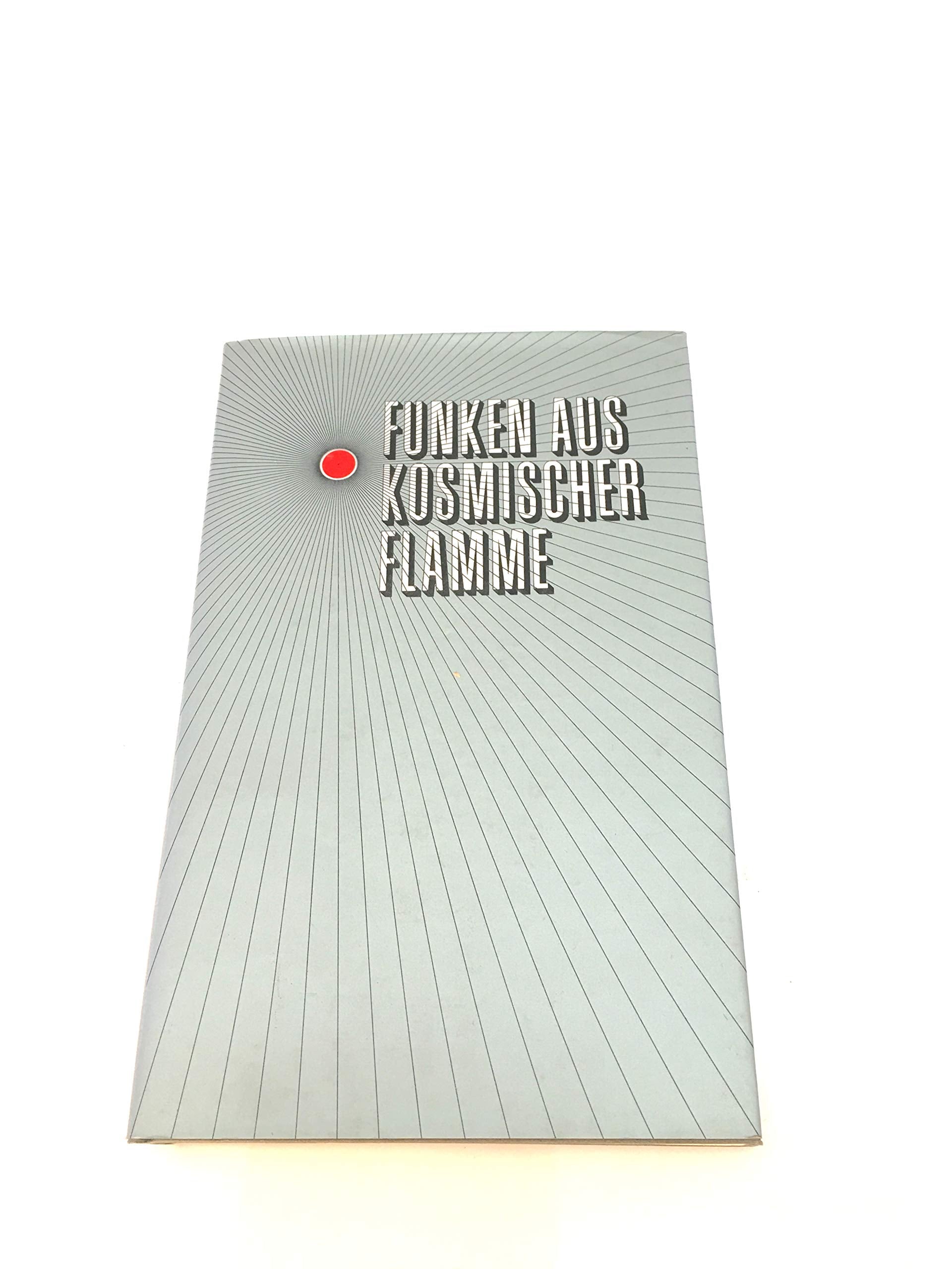 Funken aus kosmischer Flamme. Books