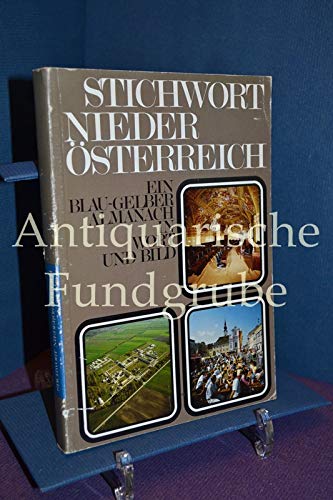 Stichwort Niederösterreich. Ein blau-gelber Almanach in Wort und Bild Books