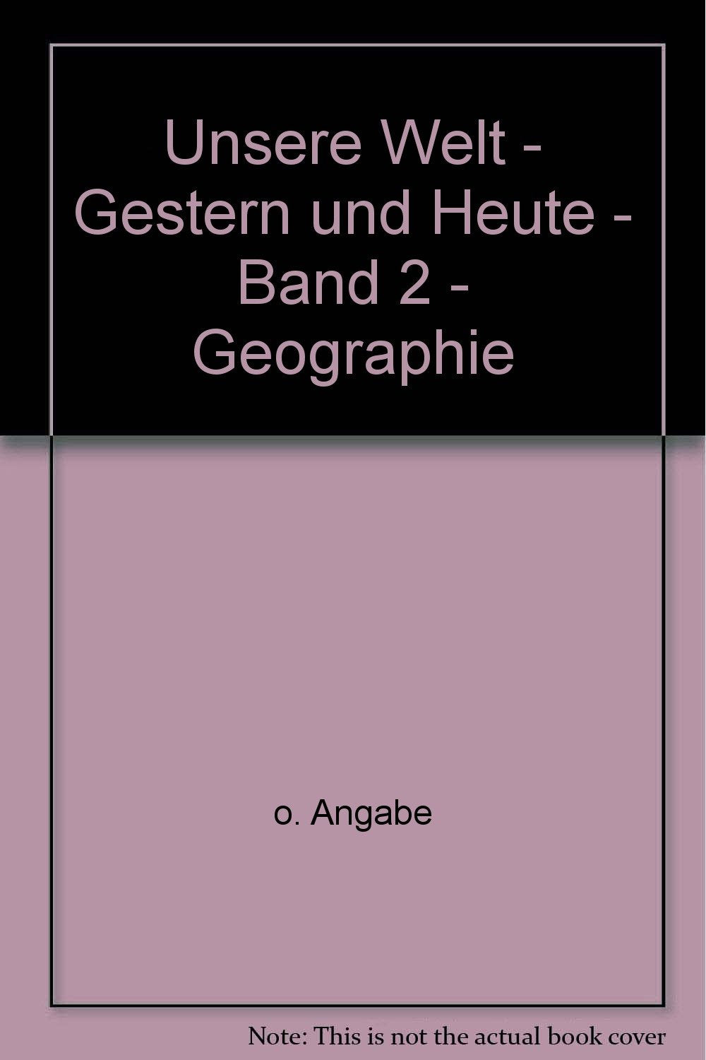 Unsere Welt - Gestern und Heute - Band 2 - Geographie - bk1231/1 Books