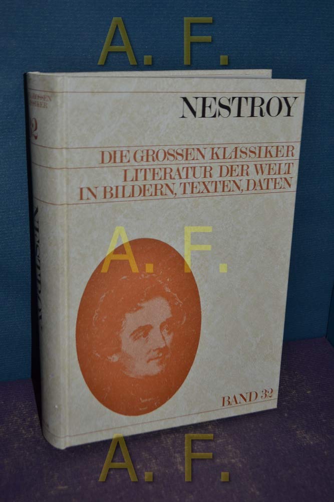 Nestroy Die grossen Klassiker Literatur der Welt in Bildern Texten Daten Band 32 Books