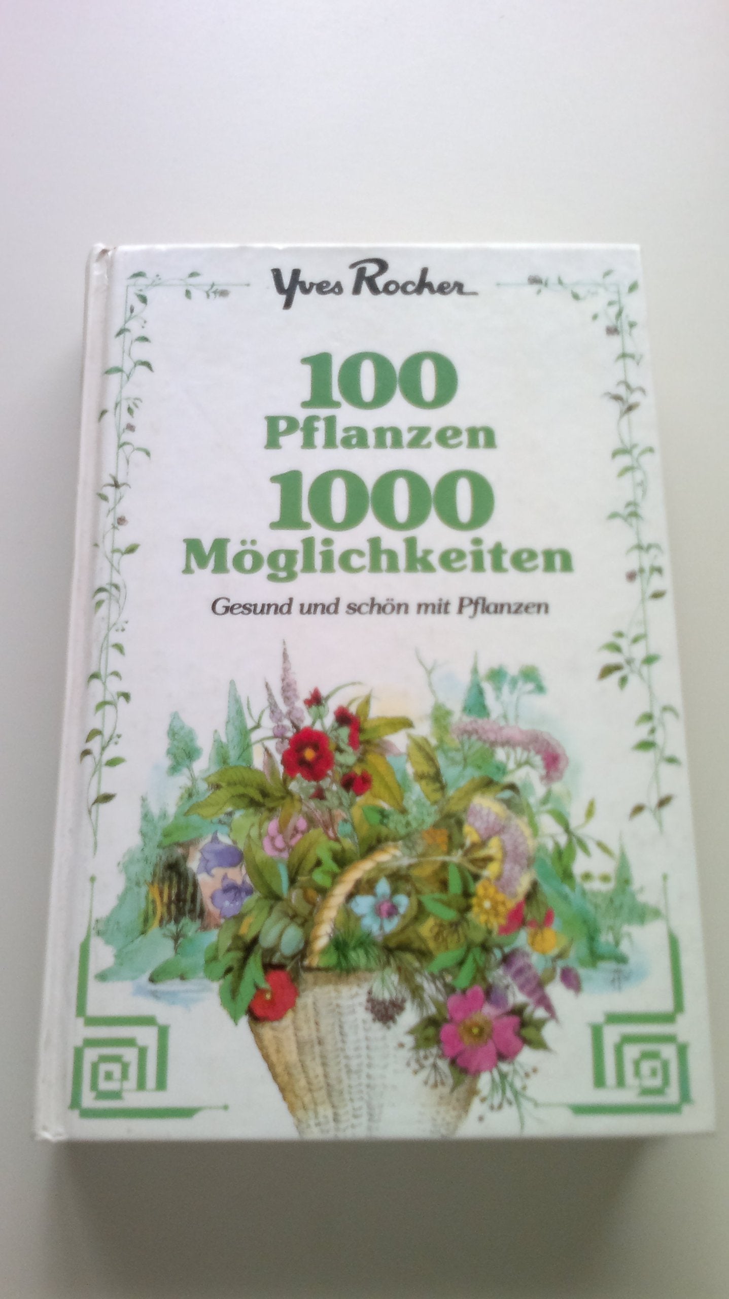 100 Pflanzen - 1000 Möglichkeiten. Gesund und schön mit Pflanzen Medicine