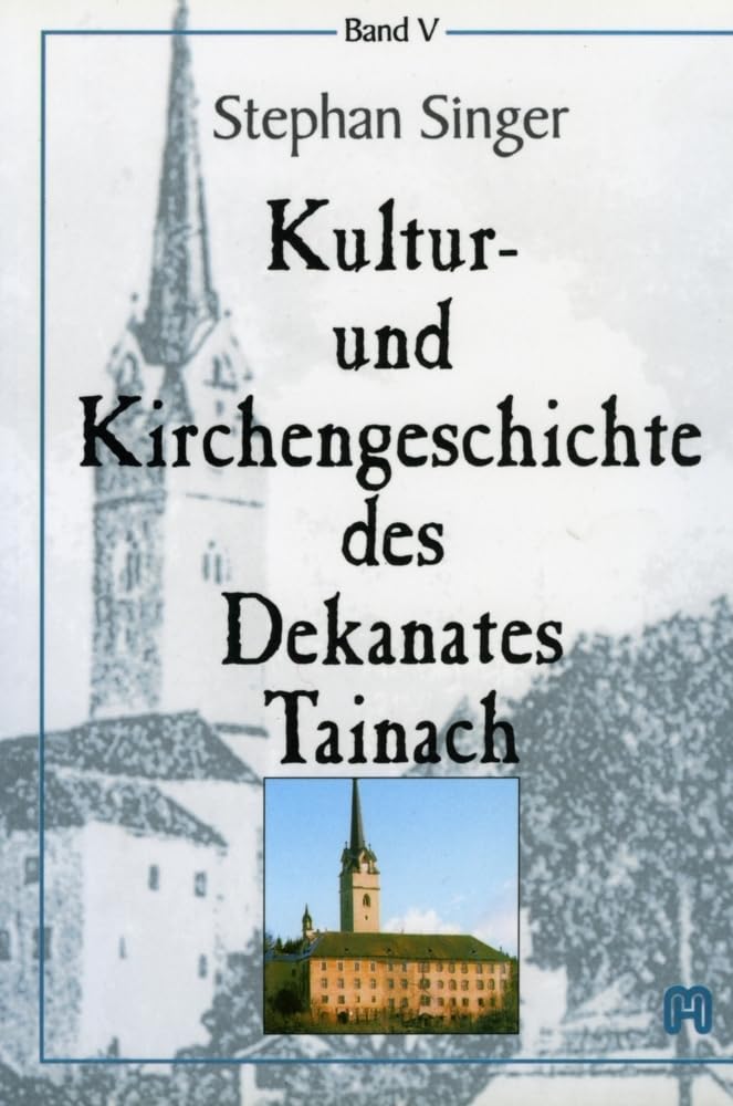 Kultur- und Kirchengeschichte des Dekanates Tainach Politics & History