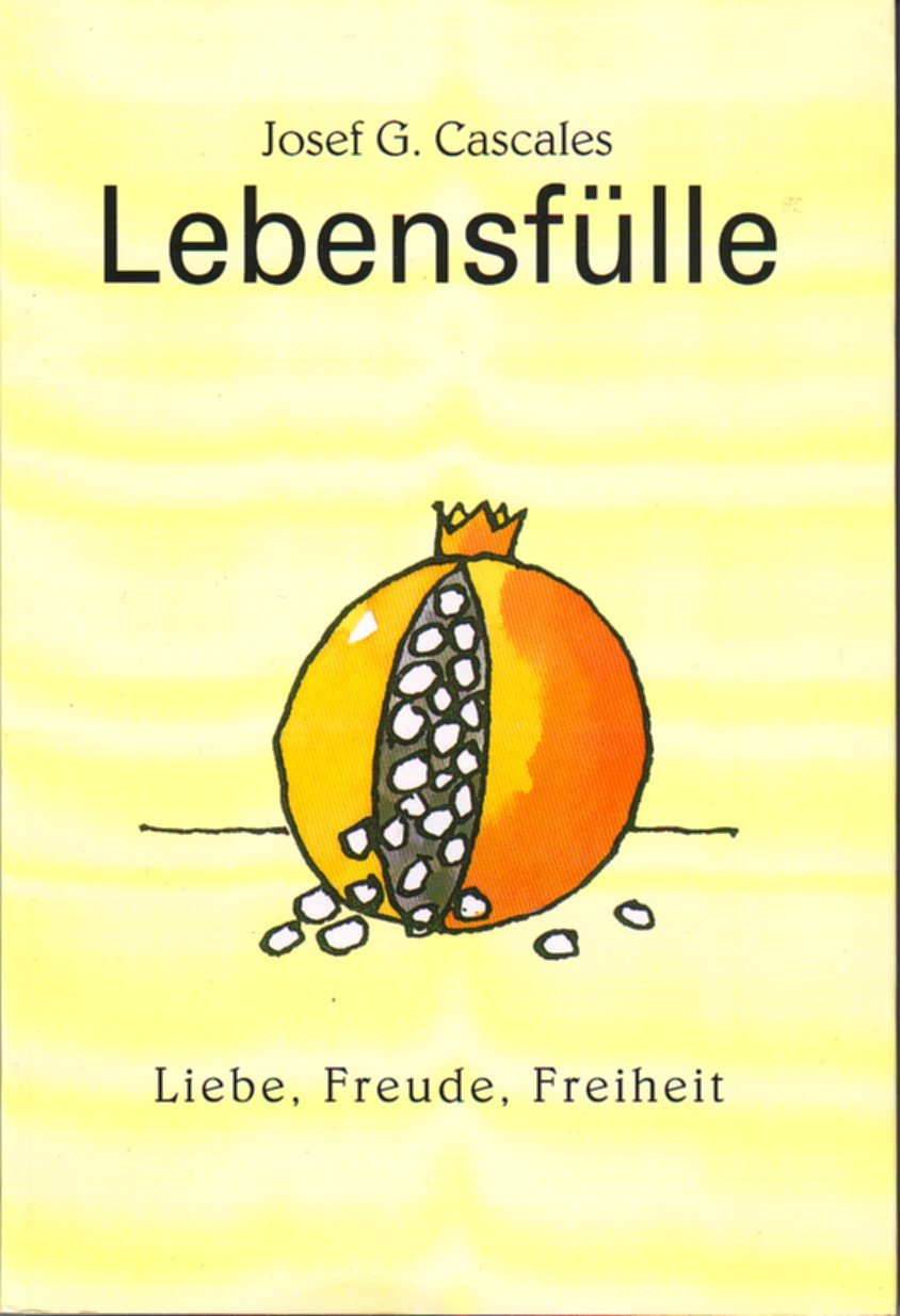 Lebensfülle. Liebe, Freude, Freiheit Religion & Esotericism