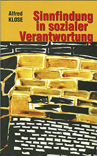 Sinnfindung in sozialer Verantwortung. Im Andenken an Johannes Messner. Religion & Esotericism