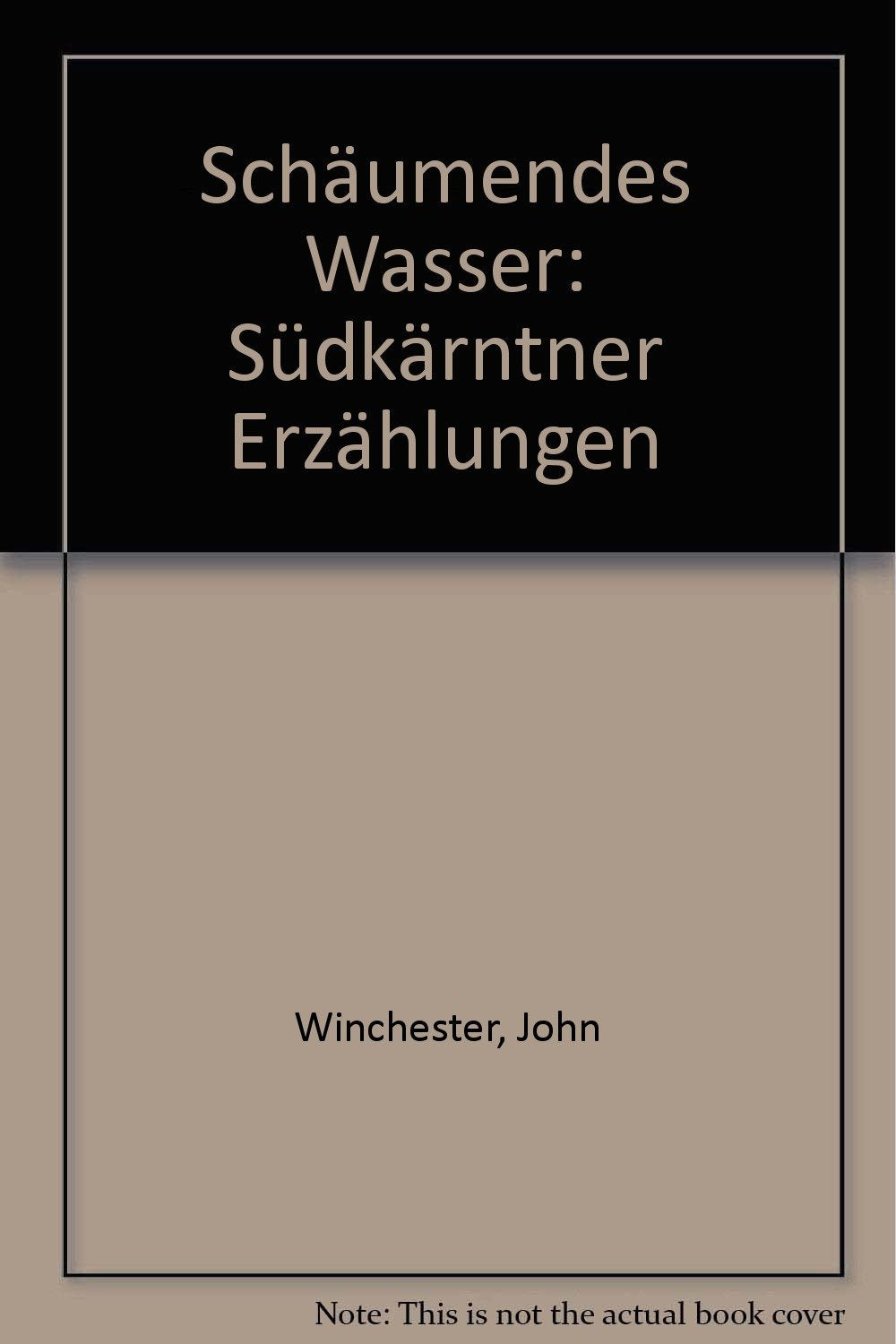 Schäumendes Wasser. Südkärntner Erzählungen. Classics