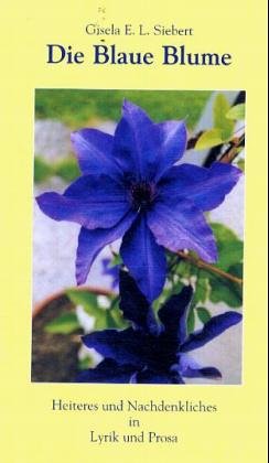 Die Blaue Blume: Gedichte und Kurzprosa Poetry