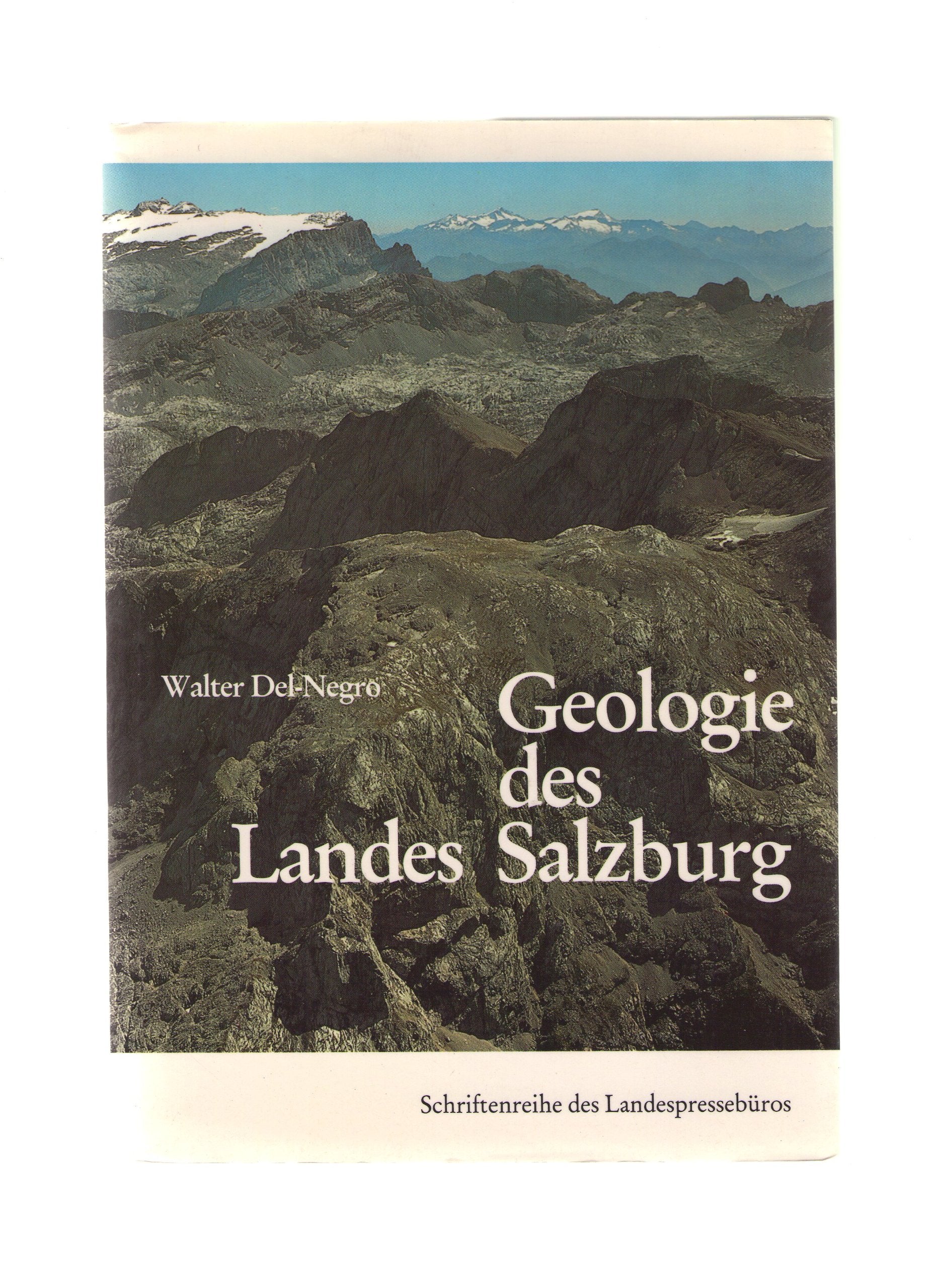 Geologie des Landes Salzburg (Schriftenreihe des Landespressebüros Nr. 45) Books