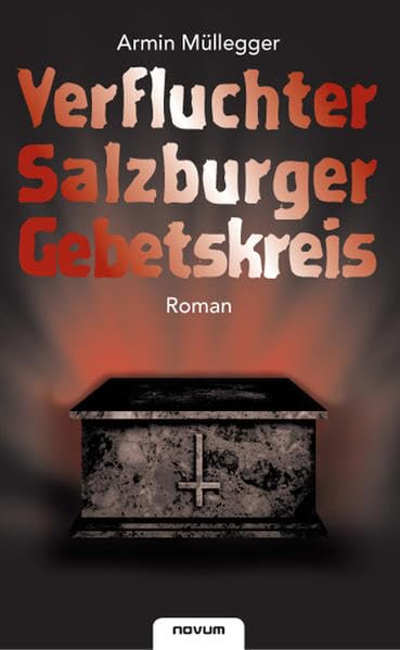 Verfluchter Salzburger Gebetskreis: Roman Contemporary literature