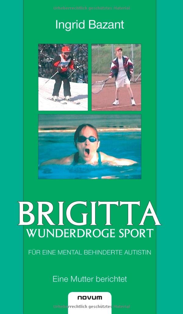 Brigitta - Wunderdroge Sport Fur Eine Mental Behinderte Autistin Contemporary literature