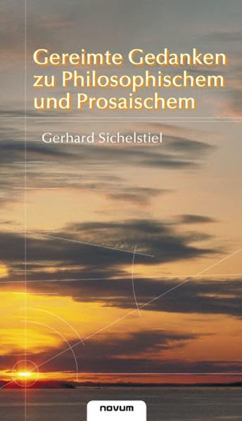 Gereimte Gedanken zu Philosophischem und Prosaischem Contemporary literature