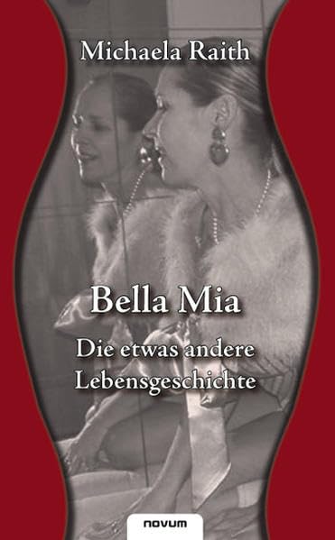 Bella Mia - Die etwas andere Lebensgeschichte Personalities