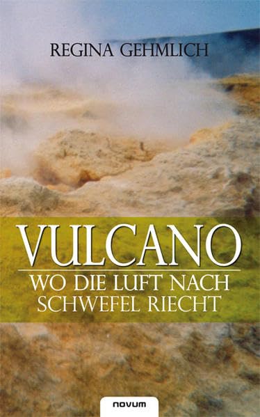 Vulcano. Wo die Luft nach Schwefel riecht Contemporary literature