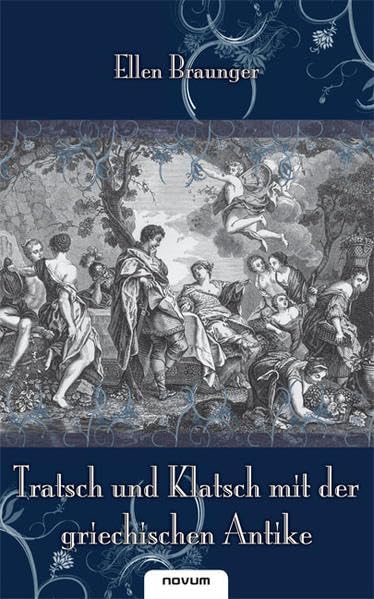 Tratsch und Klatsch mit der griechischen Antike Contemporary literature