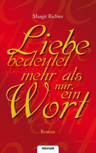Liebe Bedeutet Mehr als Nur ein Wort: Roman Drama