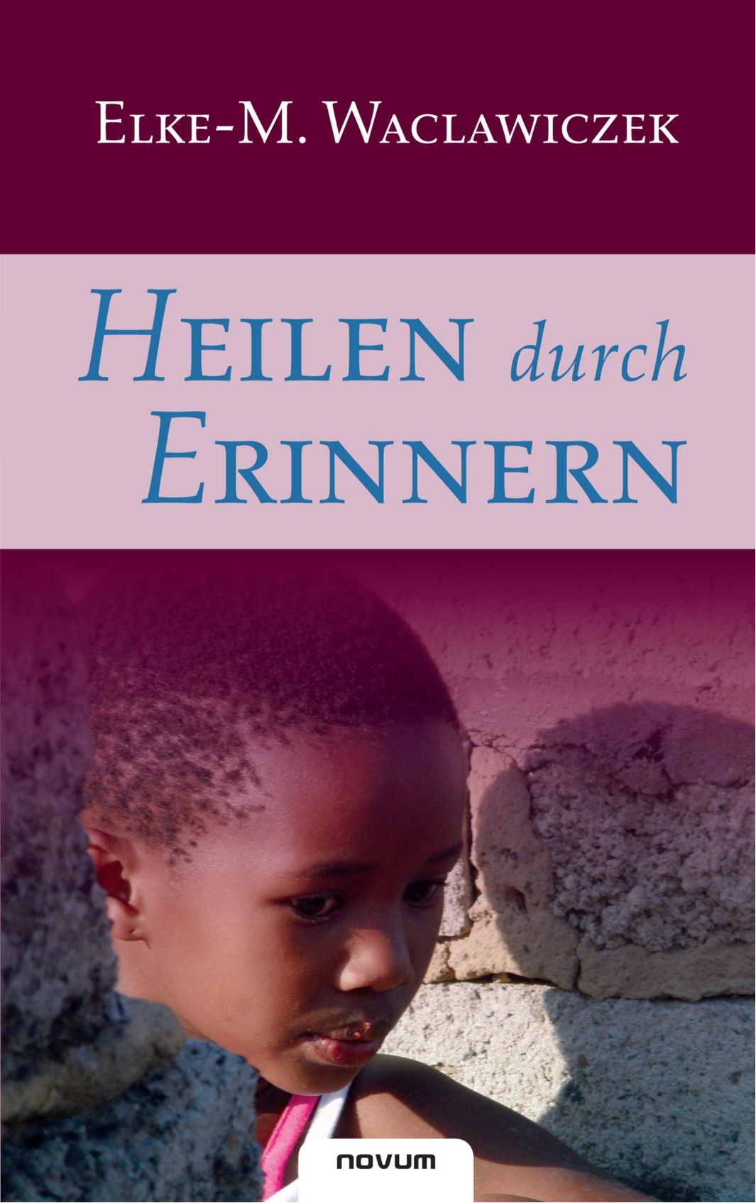 Heilen durch Erinnern Contemporary literature