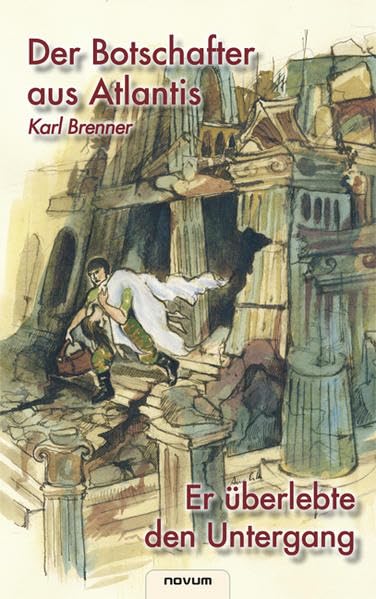 Der Botschafter aus Atlantis: Band 2 / Er überlebte den Untergang Contemporary literature