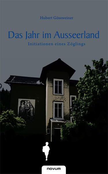 Das Jahr im Ausseerland - Initiationen eines Zöglings Contemporary literature