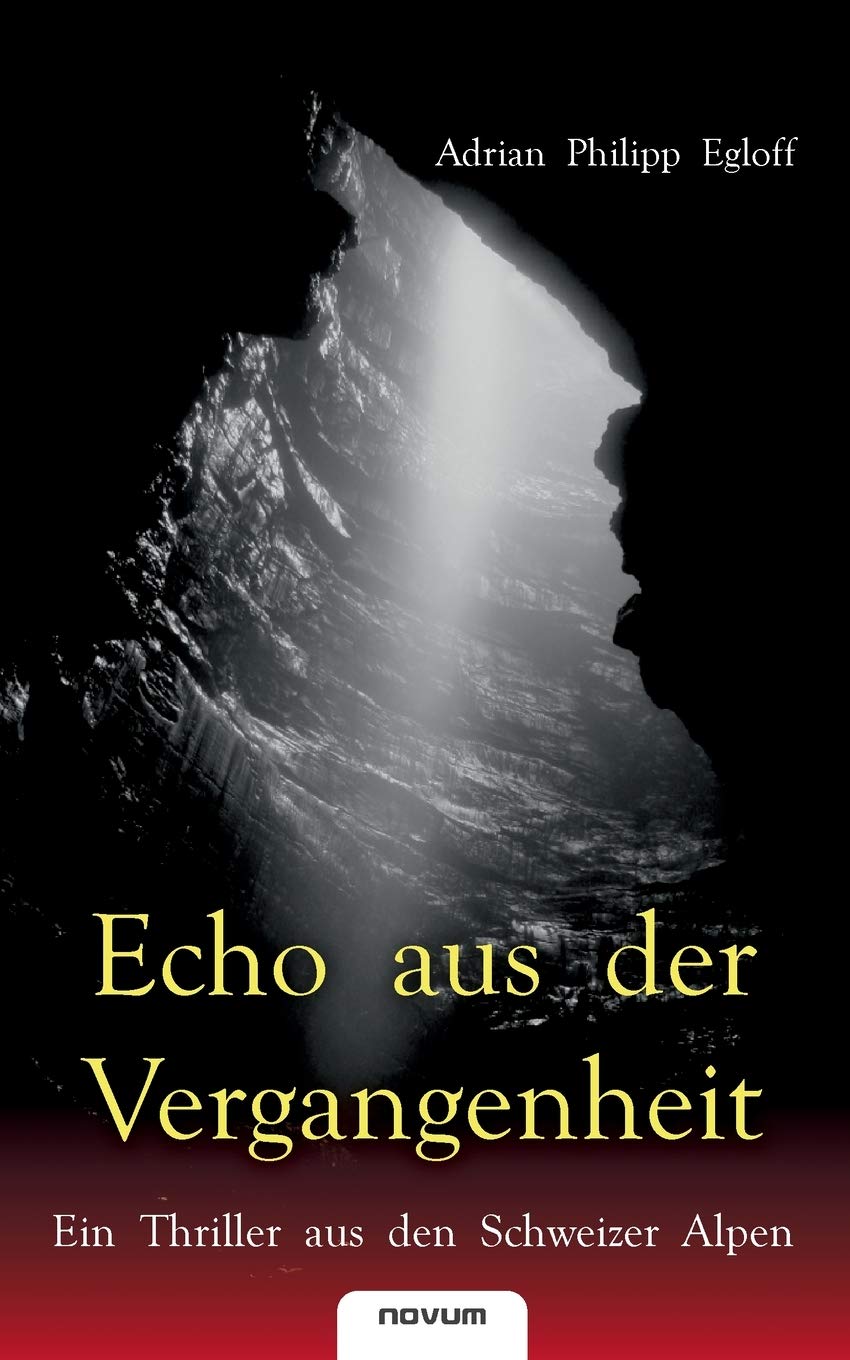 Echo aus der Vergangenheit: Ein Thriller aus den Schweizer Alpen Contemporary literature