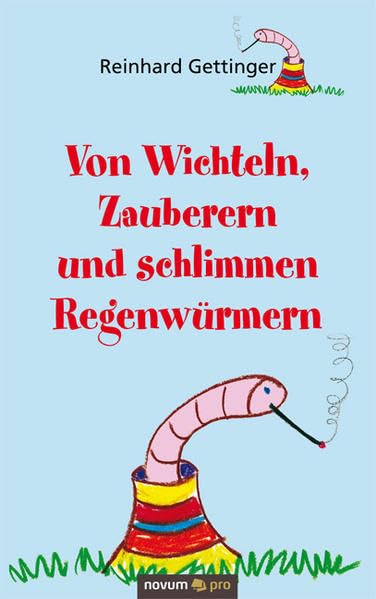 Von Wichteln, Zauberern und schlimmen Regenwürmern Contemporary literature
